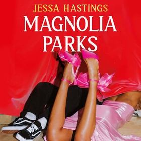 Magnolia Parks - TikTok made me buy it! The addictive romance sensation - Book 1 (lydbok) av Ukjent