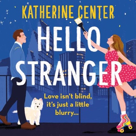 Hello, Stranger - The brand new romcom from an international bestseller! (lydbok) av Katherine Center