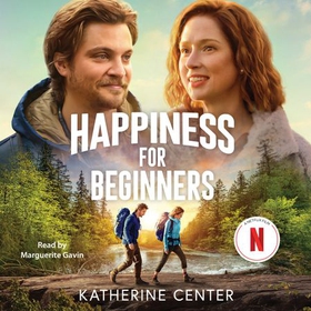 Happiness For Beginners - Now a Netflix romantic comedy! (lydbok) av Katherine Center