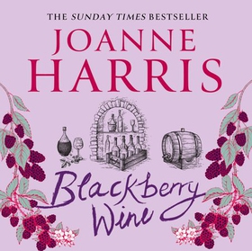 Blackberry Wine (lydbok) av Joanne Harris