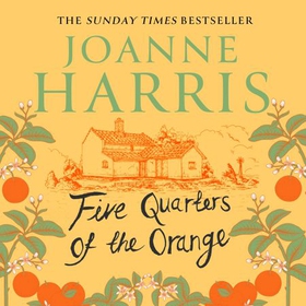 Five Quarters of the Orange (lydbok) av Joanne Harris