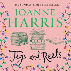 Jigs and Reels (lydbok) av Joanne Harris