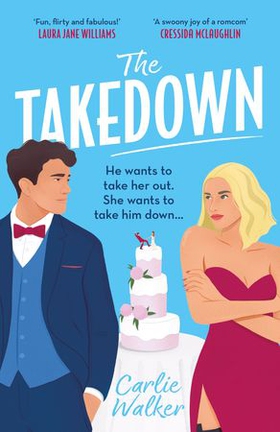 The Takedown - A fun enemies-to-lovers, fake-dating spy romcom (ebok) av Carlie Walker