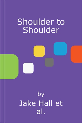 Shoulder to Shoulder - A Queer History of Solidarity, Coalition and Chaos (lydbok) av Jake Hall