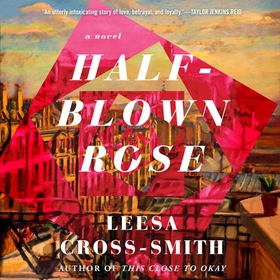 Half-Blown Rose (lydbok) av Leesa Cross-Smith