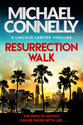 Resurrection Walk - The Brand New Blockbuster Lincoln Lawyer Thriller (ebok) av Ukjent