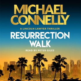 Resurrection Walk - The Brand New Blockbuster Lincoln Lawyer Thriller (lydbok) av Michael Connelly
