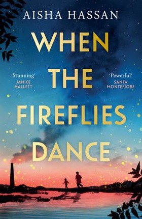 When the Fireflies Dance - The extraordinary and enthralling book club debut of 2025 you don’t want to miss! (ebok) av Aisha Hassan