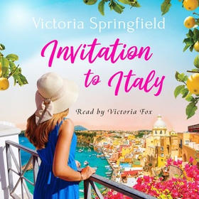 Invitation to Italy (lydbok) av Victoria Springfield