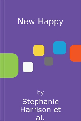 New Happy - Getting Happiness Right in a World That's Got It Wrong (lydbok) av Stephanie Harrison