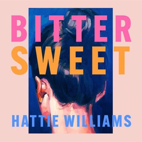 Bitter Sweet - The intoxicating, razor-sharp debut book club read for 2025 everyone is talking about! (lydbok) av Hattie Williams