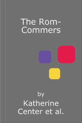 The Rom-Commers (lydbok) av Katherine Center