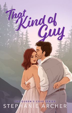 That Kind of Guy - A Spicy Small Town Fake Dating Romance (The Queen's Cove Series Book 1) (ebok) av Stephanie Archer