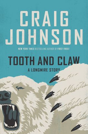 Tooth and Claw (ebok) av Craig Johnson