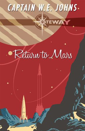 Return to Mars (ebok) av W. E. Johns