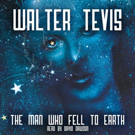 The Man Who Fell to Earth - From the author of The Queen's Gambit - now a major Netflix drama (lydbok) av Walter Tevis