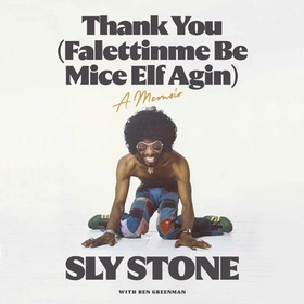 Thank You (Falettinme Be Mice Elf Agin) - The Sunday Times Music Book of the Year (lydbok) av Sly Stone