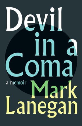 Devil in a Coma (ebok) av Mark Lanegan