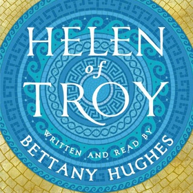 Helen of Troy (lydbok) av Bettany Hughes