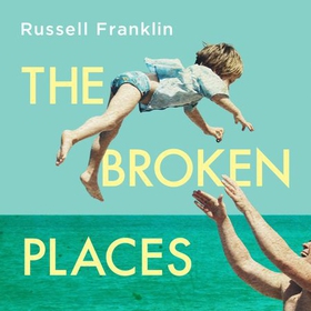 The Broken Places - The compassionate and moving debut novel inspired by the Hemingway family (lydbok) av Russell Franklin