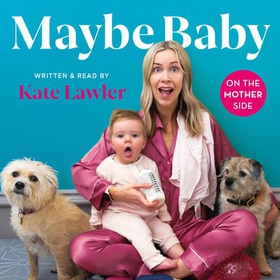Maybe Baby: On the Mother Side (lydbok) av Kate Lawler
