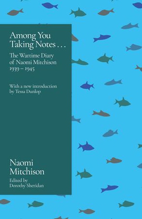 Among You Taking Notes... (ebok) av Naomi Mitchison