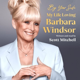 By Your Side: My Life Loving Barbara Windsor (lydbok) av Scott Mitchell