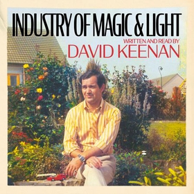 Industry of Magic & Light (lydbok) av David Keenan
