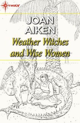 Weather Witches and Wise Women (ebok) av Joan Aiken