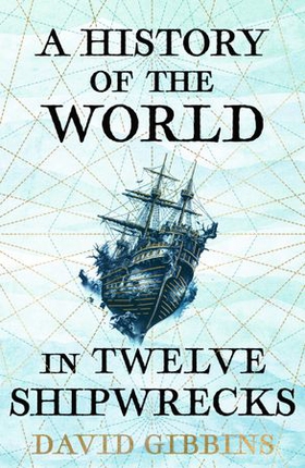 A History of the World in Twelve Shipwrecks (ebok) av Ukjent