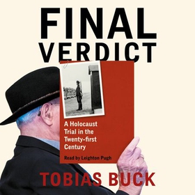 Final Verdict - A Holocaust Trial in the Twenty-first Century (lydbok) av Tobias Buck