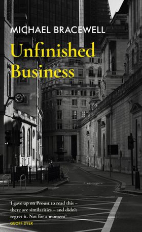 Unfinished Business (ebok) av Michael Bracewell