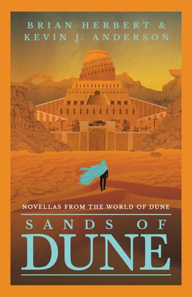 Sands of Dune - Novellas from the world of Dune (ebok) av Brian Herbert