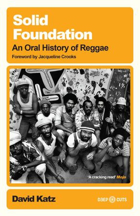 Solid Foundation - An oral history of reggae (ebok) av David Katz