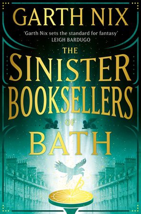 The Sinister Booksellers of Bath - A magical map leads to a dangerous adventure, written by international bestseller Garth Nix (ebok) av Garth Nix