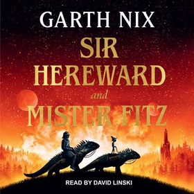 Sir Hereward and Mister Fitz - A fantastical short story collection from international bestseller Garth Nix (lydbok) av Garth Nix
