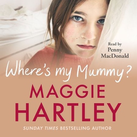 Where's My Mummy? - Louisa's heart-breaking true story of family, loss and hope (lydbok) av Maggie Hartley