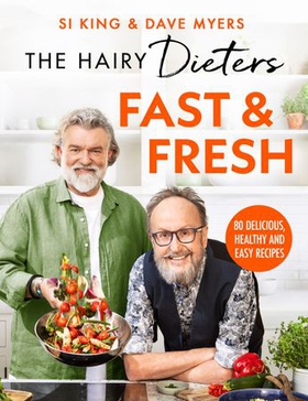 The Hairy Dieters' Fast & Fresh - A brand-new collection of delicious healthy recipes from the no. 1 bestselling authors (ebok) av Hairy Bikers