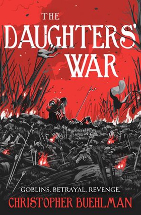 The Daughters' War (ebok) av Christopher Buehlman