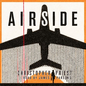 Airside (lydbok) av Christopher Priest