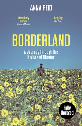 Borderland - A Journey Through the History of Ukraine (ebok) av Ukjent