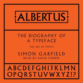 Albertus - The Biography of a Typeface (The ABC of Fonts) (lydbok) av Simon Garfield