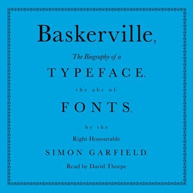 Baskerville - The Biography of a Typeface (The ABC of Fonts) (lydbok) av Simon Garfield