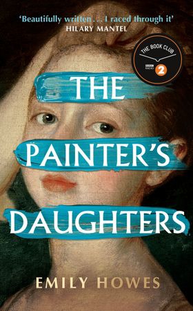 The Painter's Daughters - The award-winning debut novel selected for BBC Radio 2 Book Club (ebok) av Emily Howes