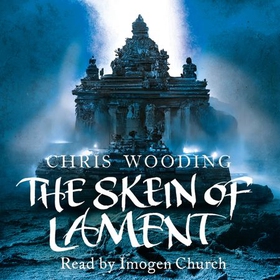 The Skein Of Lament - Book Two of the Braided Path (lydbok) av Chris Wooding