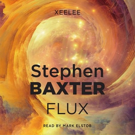 Flux (lydbok) av Stephen Baxter