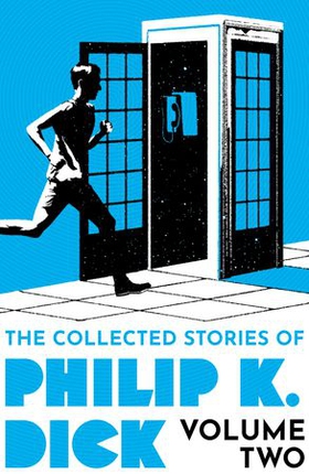 The Collected Stories of Philip K. Dick Volume 2 (ebok) av Philip K Dick