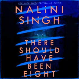 There Should Have Been Eight (lydbok) av Nalini Singh
