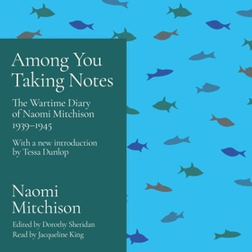 Among You Taking Notes... (lydbok) av Naomi Mitchison