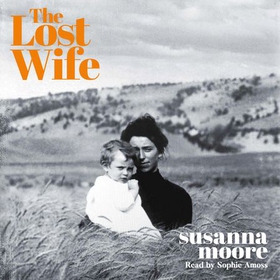 The Lost Wife (lydbok) av Susanna Moore